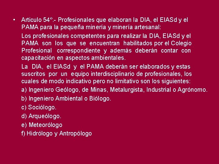  • Articulo 54º. - Profesionales que elaboran la DIA, el EIASd y el