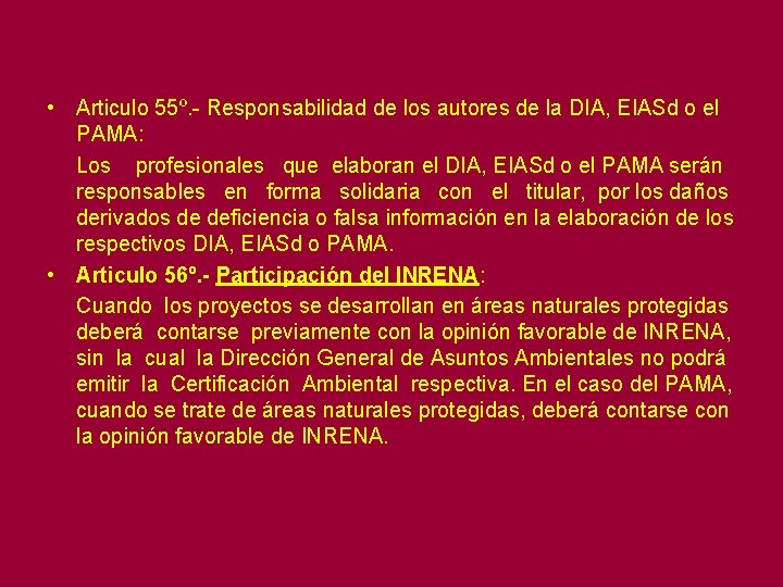  • Articulo 55º. - Responsabilidad de los autores de la DIA, EIASd o