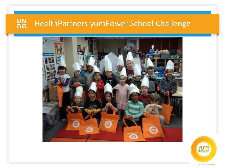 Health. Partners yum. Power School Challenge 