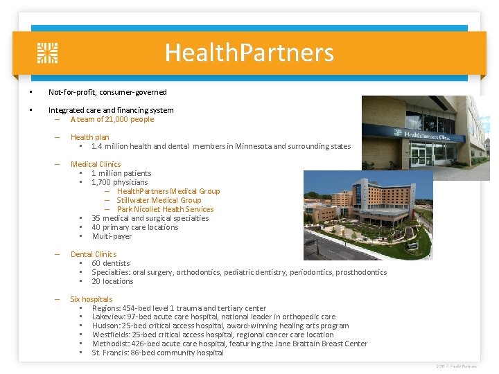 Health. Partners • Not-for-profit, consumer-governed • Integrated care and financing system – A team