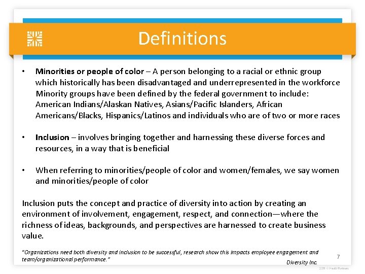 Definitions • Minorities or people of color – A person belonging to a racial