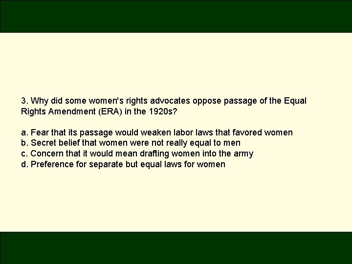 3. Why did some women's rights advocates oppose passage of the Equal Rights Amendment