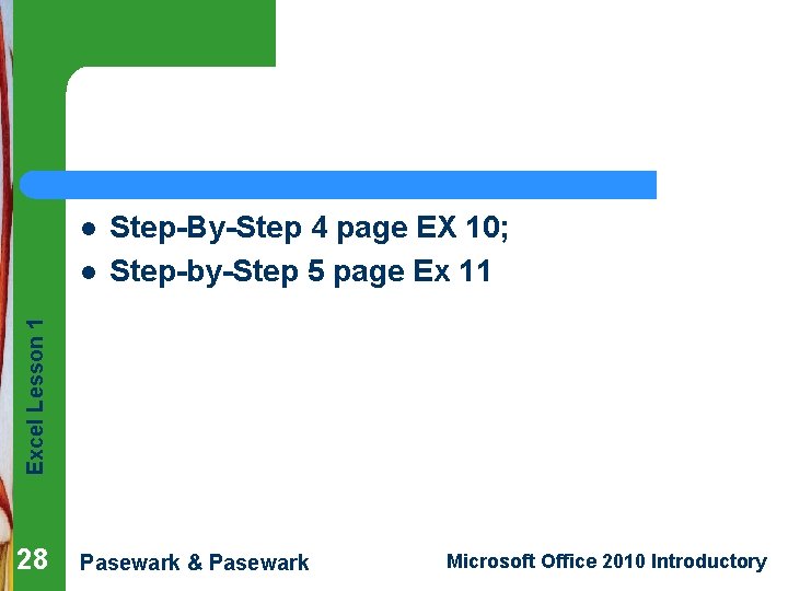 l Excel Lesson 1 l Step-By-Step 4 page EX 10; Step-by-Step 5 page Ex