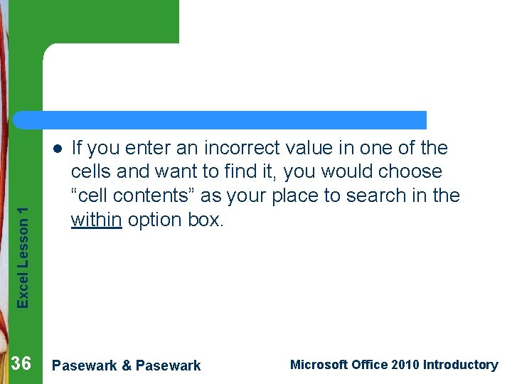 Excel Lesson 1 l 36 If you enter an incorrect value in one of