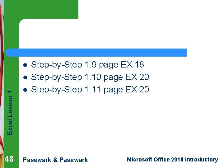 l Excel Lesson 1 l 48 l Step-by-Step 1. 9 page EX 18 Step-by-Step