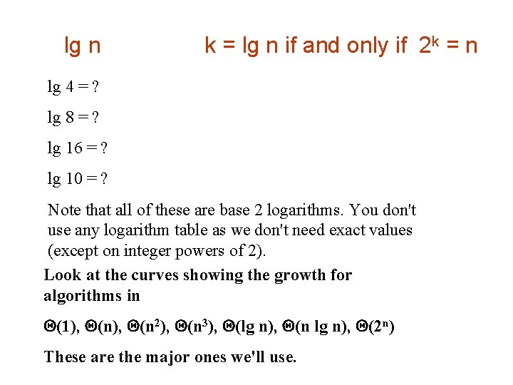 lg n k = lg n if and only if 2 k = n lg n k = lg n if and only if 2 k = n