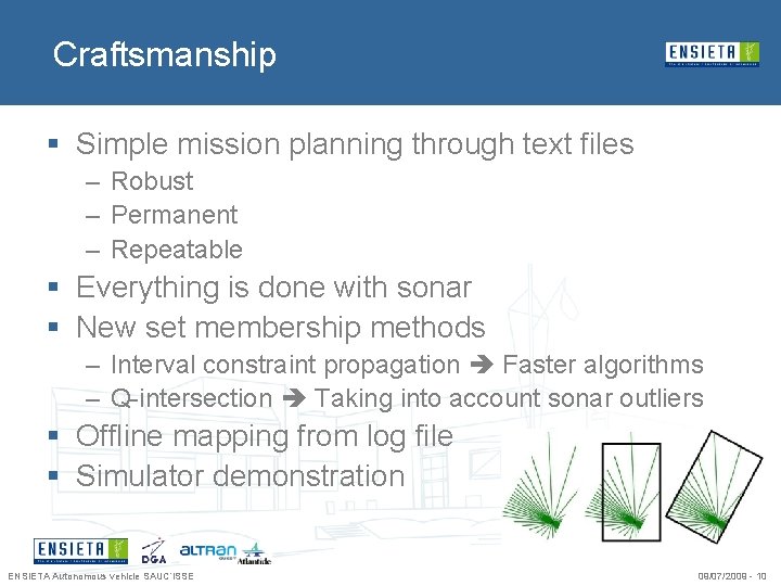 Craftsmanship § Simple mission planning through text files – Robust – Permanent – Repeatable