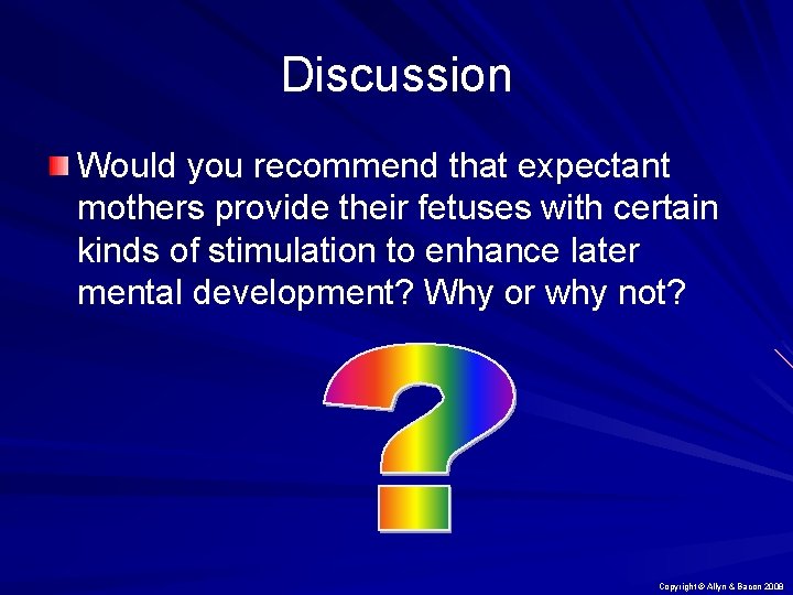 Discussion Would you recommend that expectant mothers provide their fetuses with certain kinds of
