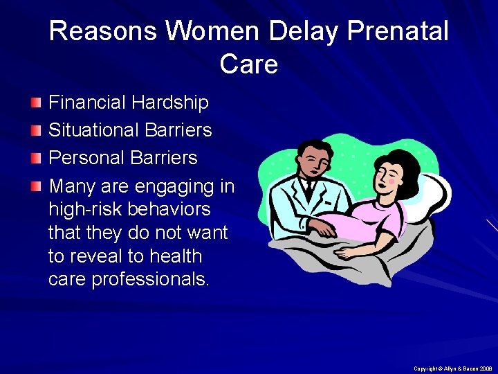 Reasons Women Delay Prenatal Care Financial Hardship Situational Barriers Personal Barriers Many are engaging