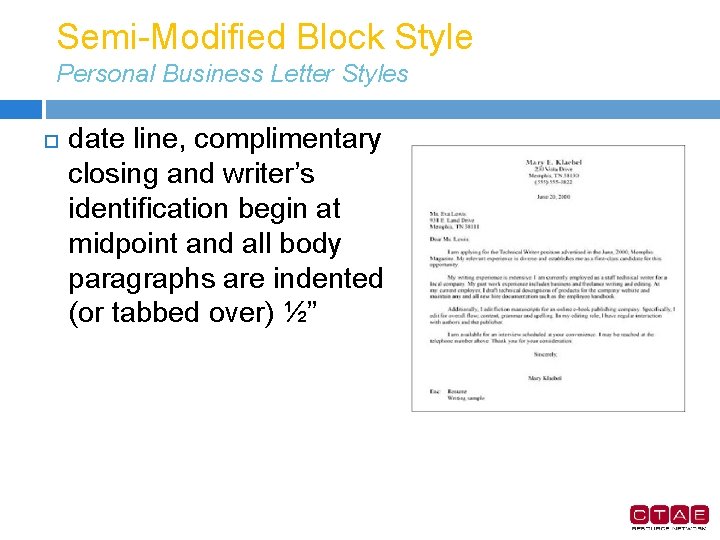 Semi-Modified Block Style Personal Business Letter Styles date line, complimentary closing and writer’s identification