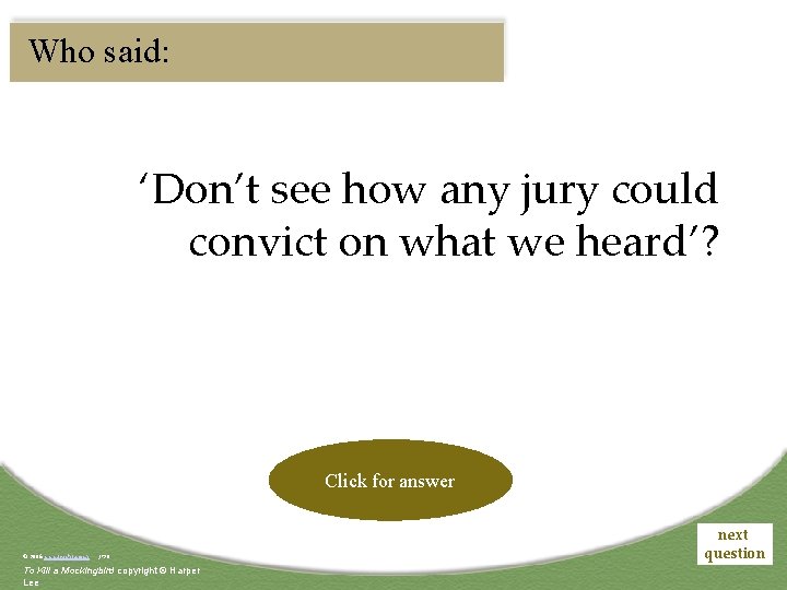 Who said: ‘Don’t see how any jury could convict on what we heard’? Click.