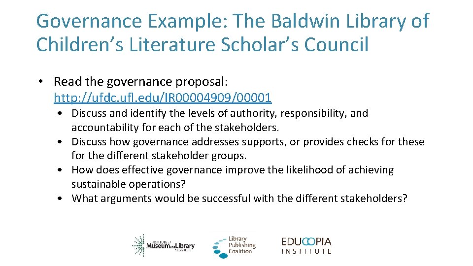 Governance Example: The Baldwin Library of Children’s Literature Scholar’s Council • Read the governance