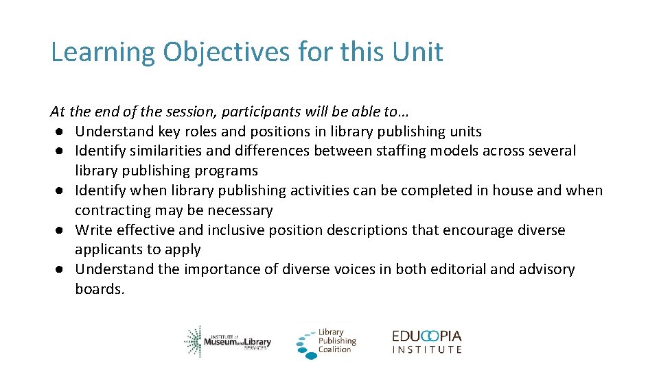 Learning Objectives for this Unit At the end of the session, participants will be
