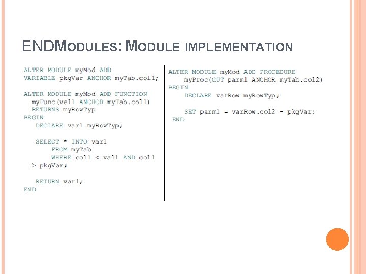 ENDMODULES: MODULE IMPLEMENTATION ENDMODULES: MODULE IMPLEMENTATION
