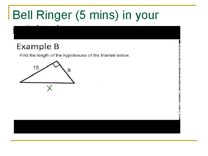 Bell Ringer (5 mins) in your notebook 