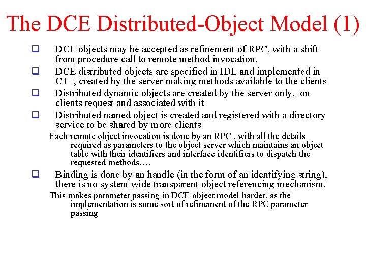 The DCE Distributed-Object Model (1) q q DCE objects may be accepted as refinement