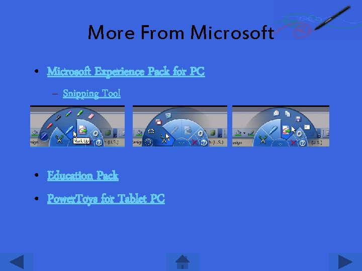 More From Microsoft • Microsoft Experience Pack for PC – Snipping Tool • Education