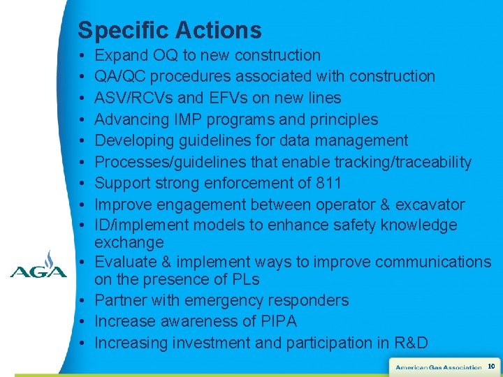 Specific Actions • • • • Expand OQ to new construction QA/QC procedures associated