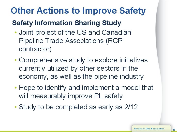 Other Actions to Improve Safety Information Sharing Study • Joint project of the US