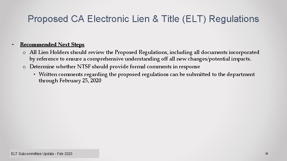 Proposed CA Electronic Lien & Title (ELT) Regulations • Recommended Next Steps o All