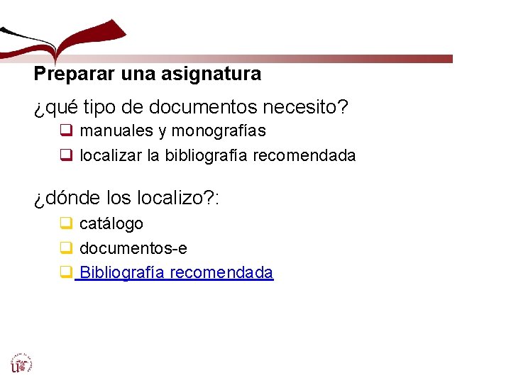 Preparar una asignatura ¿qué tipo de documentos necesito? q manuales y monografías q localizar