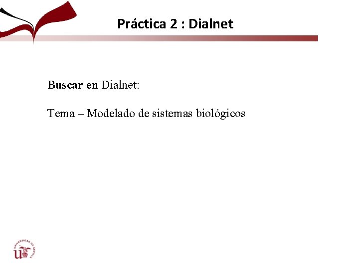 Práctica 2 : Dialnet Buscar en Dialnet: Tema – Modelado de sistemas biológicos 