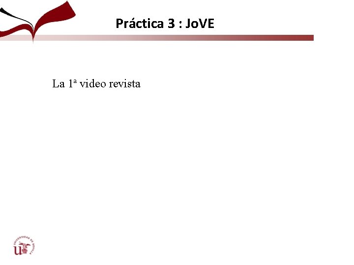 Práctica 3 : Jo. VE La 1ª video revista 