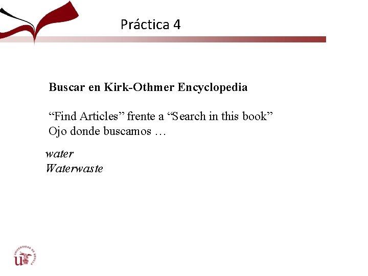 Práctica 4 Buscar en Kirk-Othmer Encyclopedia “Find Articles” frente a “Search in this book”