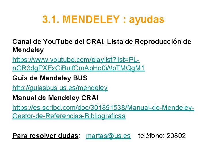 3. 1. MENDELEY : ayudas Canal de You. Tube del CRAI. Lista de Reproducción