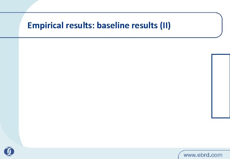 Empirical results: baseline results (II) 