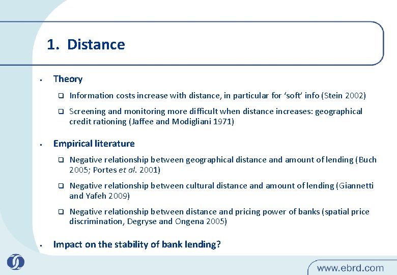 1. Distance • • • Theory q Information costs increase with distance, in particular