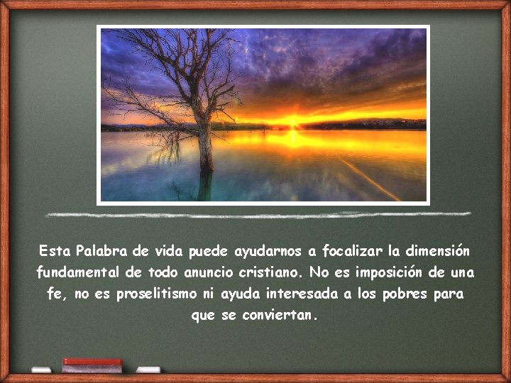 Esta Palabra de vida puede ayudarnos a focalizar la dimensión fundamental de todo anuncio