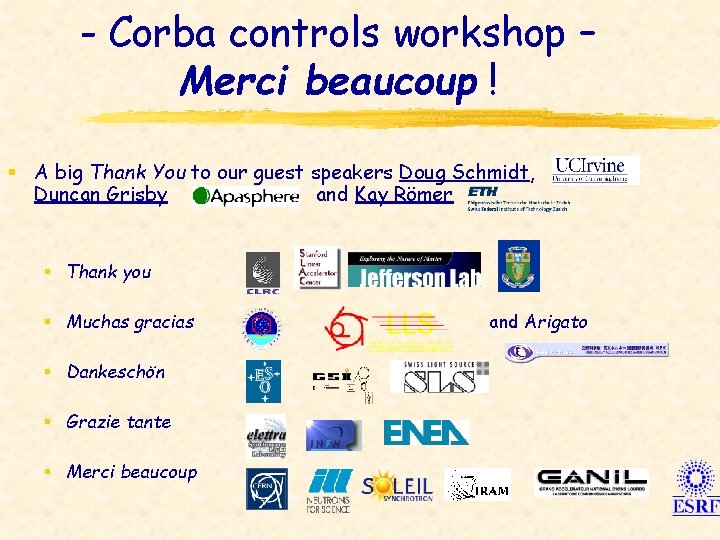 - Corba controls workshop – Merci beaucoup ! § A big Thank You to