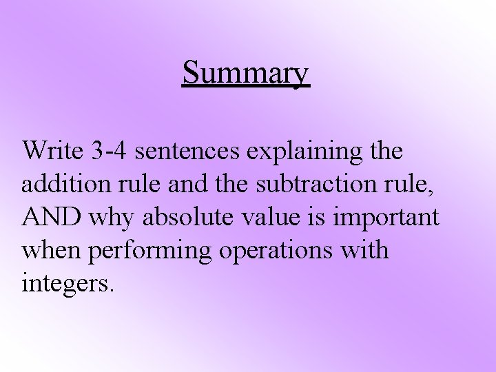 Summary Write 3 -4 sentences explaining the addition rule and the subtraction rule, AND