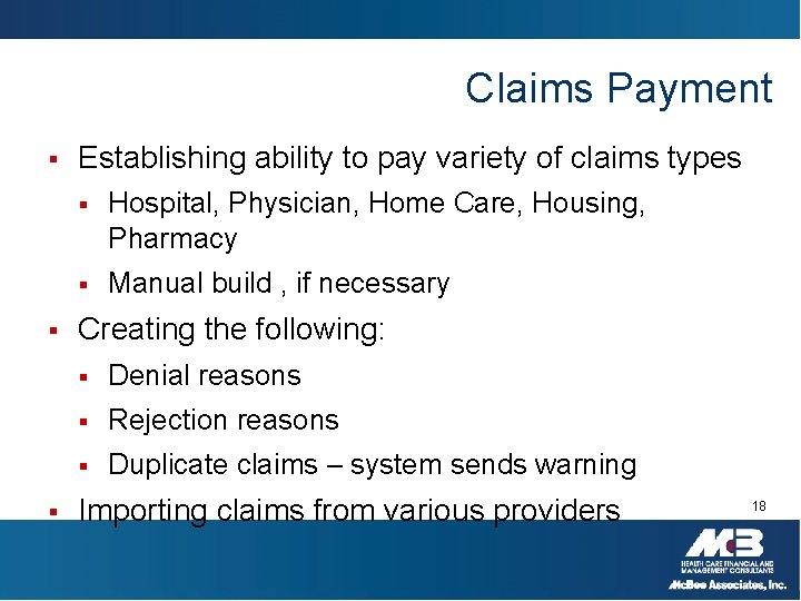 Claims Payment § § § Establishing ability to pay variety of claims types §