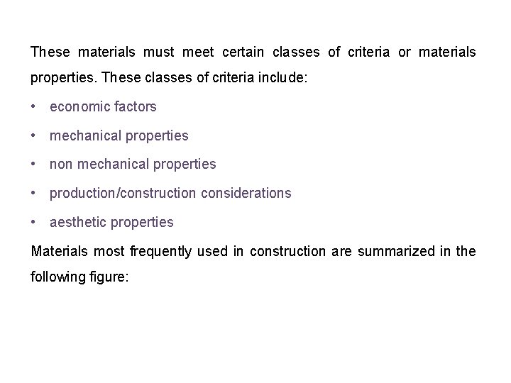 Principal Properties of Building Materials Department of Architecture