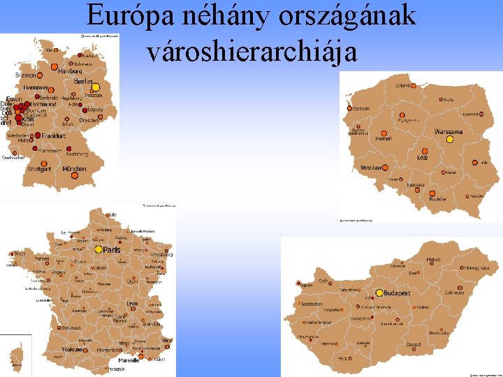 Európa néhány országának városhierarchiája 
