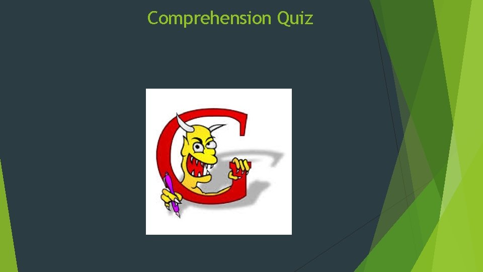 Comprehension Quiz 