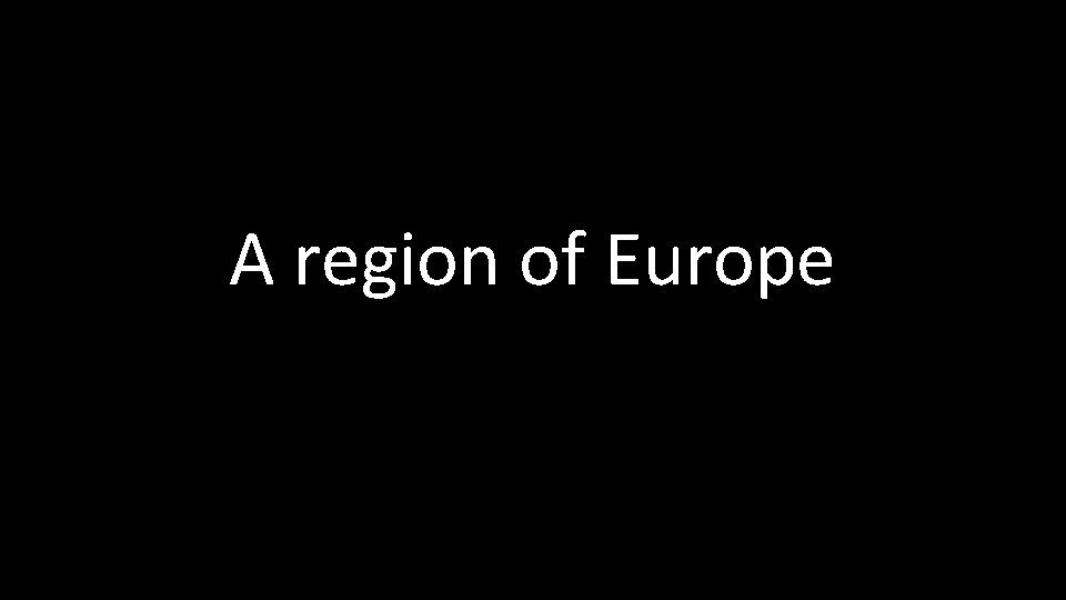 A region of Europe 