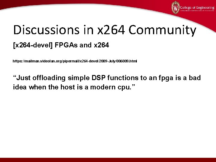Discussions in x 264 Community [x 264 -devel] FPGAs and x 264 https: //mailman.
