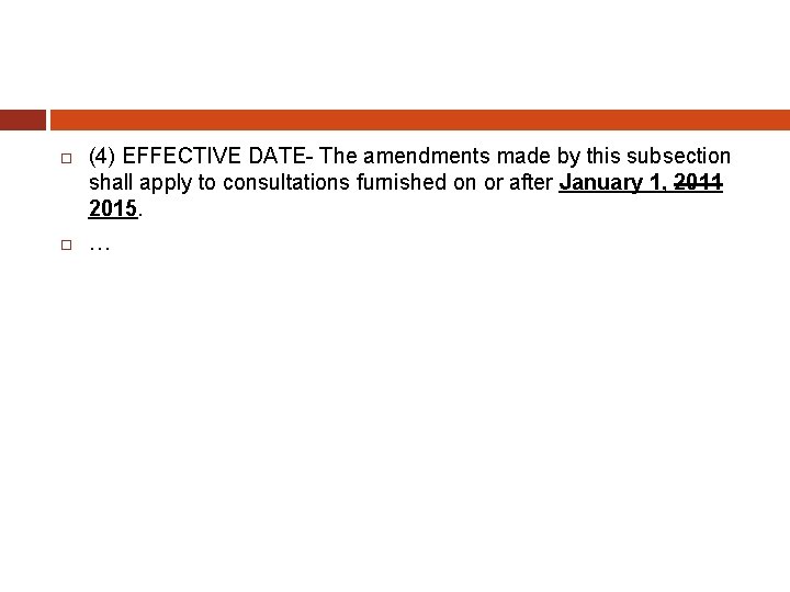  (4) EFFECTIVE DATE- The amendments made by this subsection shall apply to consultations