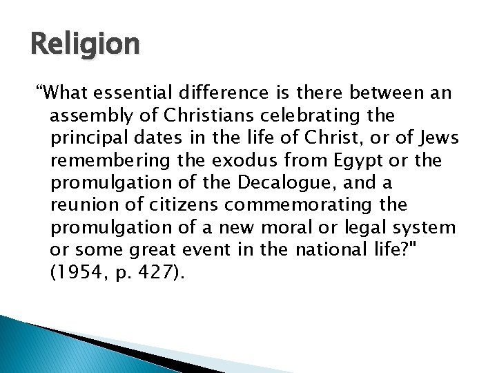 Religion “What essential difference is there between an assembly of Christians celebrating the principal