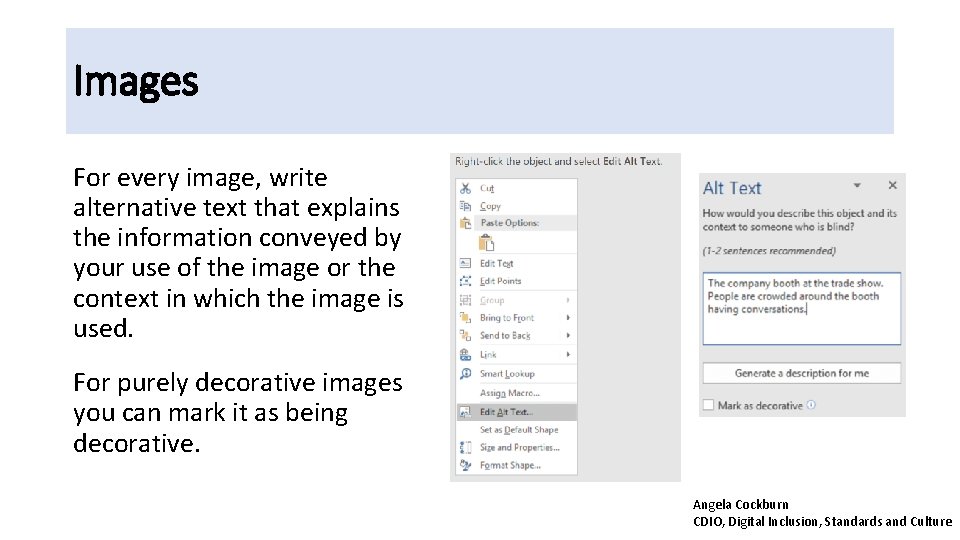 Images For every image, write alternative text that explains the information conveyed by your