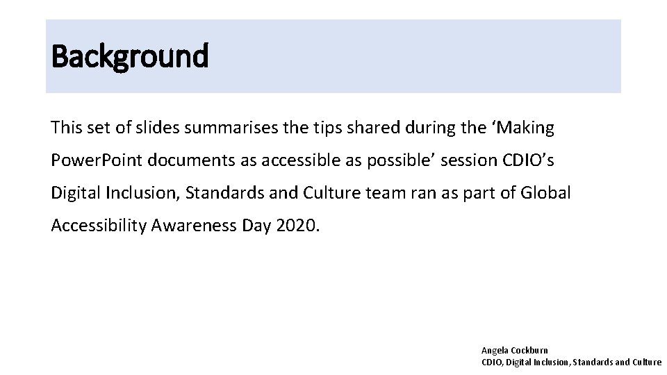 Background This set of slides summarises the tips shared during the ‘Making Power. Point