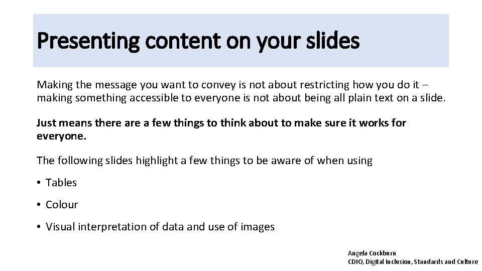 Presenting content on your slides Making the message you want to convey is not