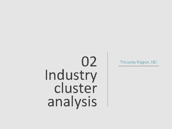 02 Industry cluster analysis Tricounty Region, ND 