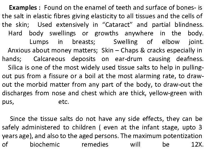 Examples : Found on the enamel of teeth and surface of bones- is the