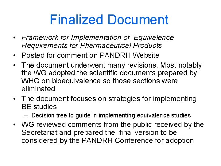 Finalized Document • Framework for Implementation of Equivalence Requirements for Pharmaceutical Products • Posted