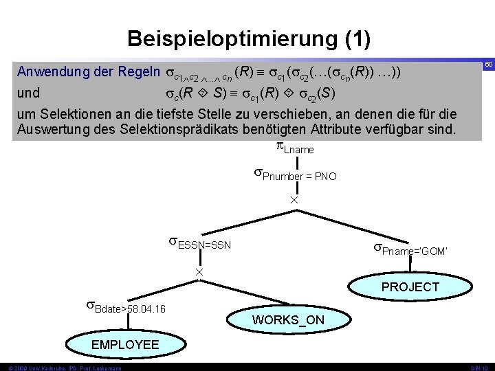 Beispieloptimierung (1) Anwendung der Regeln c 1 c 2 . . . cn (R)