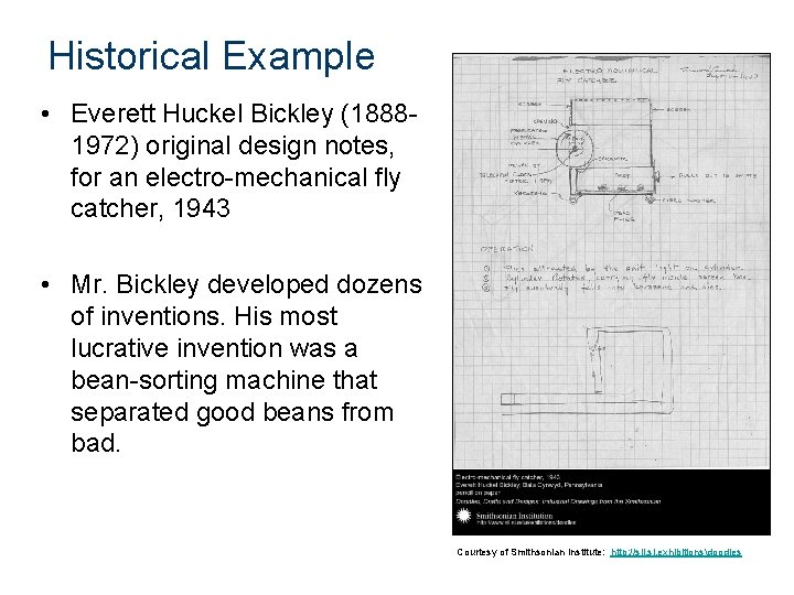 Historical Example • Everett Huckel Bickley (18881972) original design notes, for an electro-mechanical fly